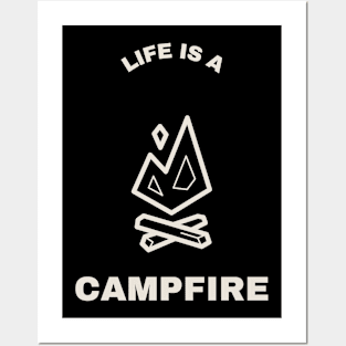 Life Is A Campfire Camping Posters and Art